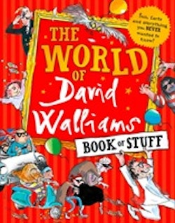 World of david walliams book of stuff - fun, facts and everything you never