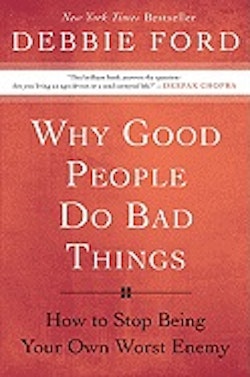 Why good people do bad things - how to stop being your own worst enemy