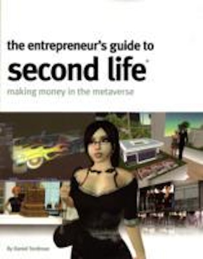 The Entrepreneur's Guide to Second Life: Making Money in the Metaverse