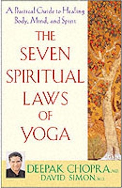 The Seven Spiritual Laws of Yoga: A Practical Guide to Healing Body, Mind,