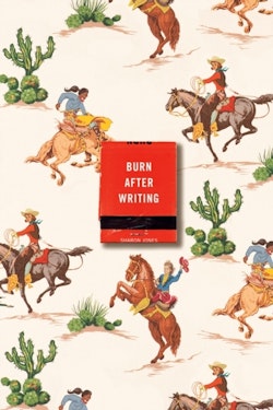 Burn After Writing (Cowgirl)