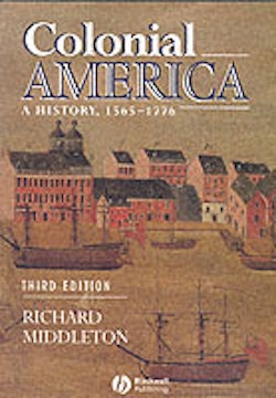 Colonial america - a history 1565-1776
