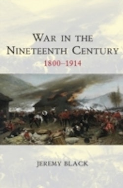 War in the Nineteenth Century: 1800-1914