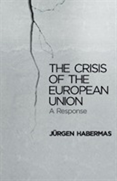 The Crisis of the European Union: A Response