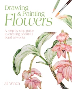 Drawing & Painting Flowers - A Step-by-Step Guide to Creating Beautiful Flo