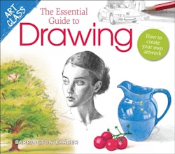 Art Class: The Essential Guide to Drawing - How to Create Your Own Artwork