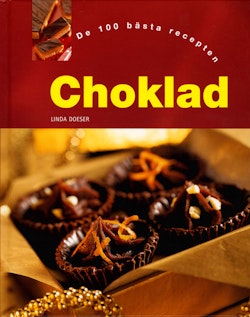 Choklad : de 100 bästa recepten