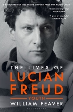 Lives of Lucian Freud: YOUTH 1922 - 1968