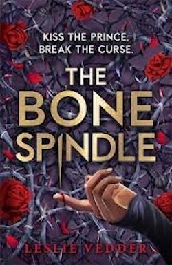 The Bone Spindle - Book 1