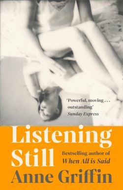 Listening Still - The new novel by the bestselling author of When All is Sa