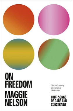 On Freedom - Four Songs of Care and Constraint