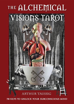 Alchemical Visions Tarot: 78 Keys to Unlock Your Subconscious Mind (Book & Cards)