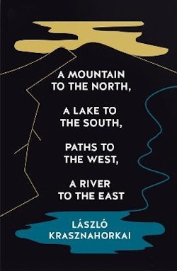 A Mountain to the North, A Lake to The South, Paths to the West, A River to