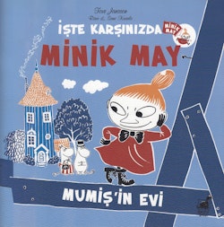 Här kommer Lilla My: Mumintrollets Hus (Turkiska)