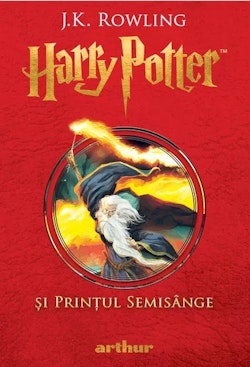 Harry Potter si Printul Semisange. Vol. 6