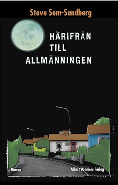 Härifrån till Allmänningen : roman