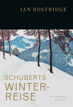 Schuberts Winterreise : en passionshistoria
