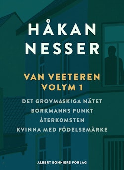 Van Veeteren. Vol. 1, Det grovmaskiga nätet ; Borkmanns punkt ; Återkomsten ; Kvinna med födelsemärke