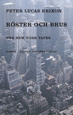 Röster och brus The New York tapes