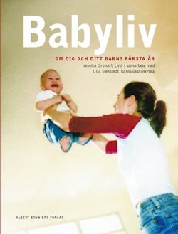 Babyliv : Om dig och ditt barns första år.