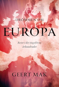 Drömmen om Europa : Resor i det tjugoförsta århundradet