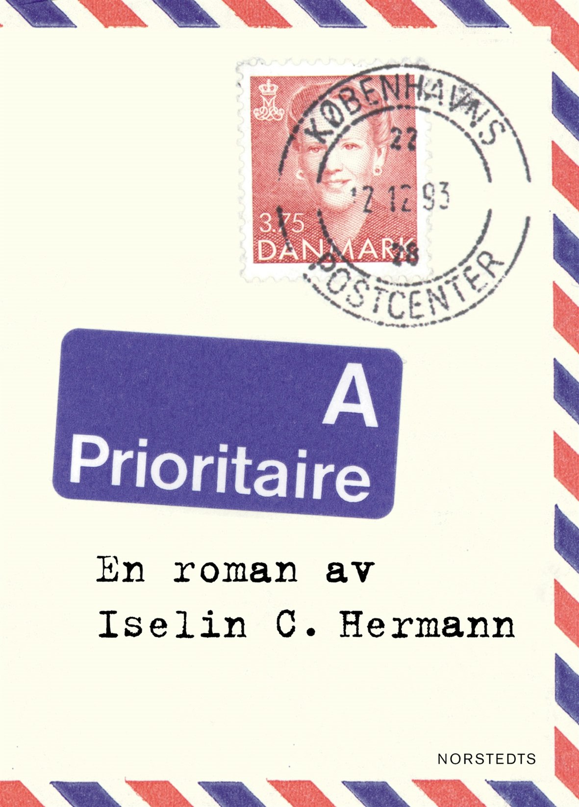 Prioritaire : en korrespondens utgiven av Jean Luc Foreur : roman