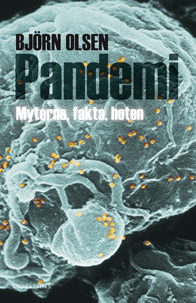 Pandemi : myterna, fakta, hoten