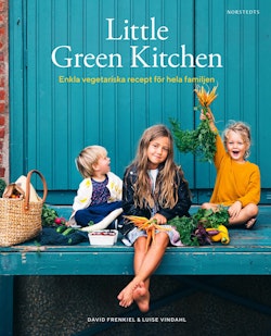 Little Green Kitchen : enkla vegetariska recept för hela familjen