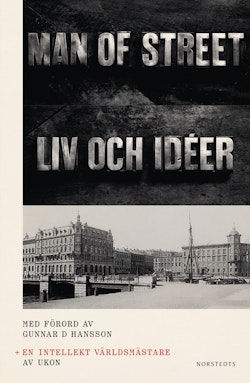 En intellekt världsmästare : Liv och idéer av Man of street med ett förord av Gunnar D Hansson