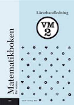 Matematikboken för vuxna VM2 Lärarhandledning