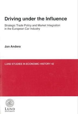 Driving under the influence : strategic trade policy and market integration in the European car industry