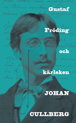 Gustaf Fröding och kärleken  E-bok