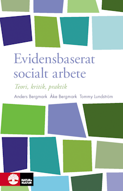 Evidensbaserat socialt arbete : Teori, kritik, praktik