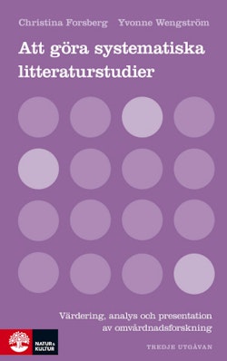 Att göra systematiska litteraturstudier: Värdering, analys och presentation