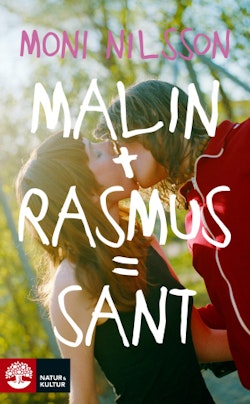 Malin + Rasmus = sant : en fristående fortsättning på Klassresan 