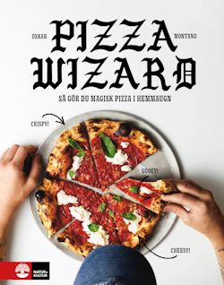 Pizza wizard : så gör du magisk pizza i hemmaugn