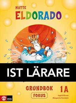 Eldorado, matte 1A Grundbok Fokus IST Lärarmaterial
