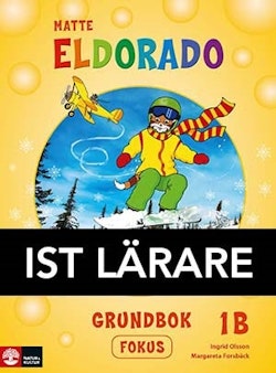 Eldorado, matte 1B Grundbok Fokus IST Lärarmaterial