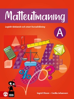 Matteutmaning A : Logiskt tänkande och smart huvudräkning