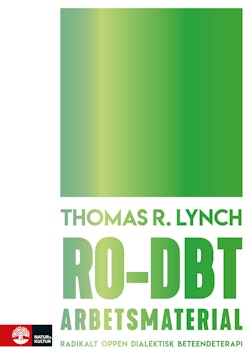 RO-DBT arbetsmaterial : radikalt öppen dialektisk beteendeterapi