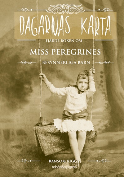Dagarnas karta : fjärde boken om Miss Peregrines besynnerliga barn