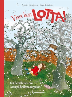 Visst kan Lotta! : Två berättelser om Lotta på Bråkmakargatan