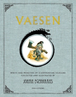 Vaesen : spirits and monsters of scandinavian folklore