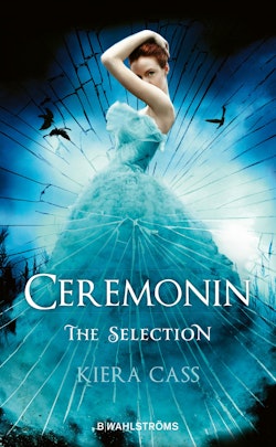 Ceremonin : The Selection