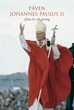 Påven Johannes Paulus II : hans liv och gärning