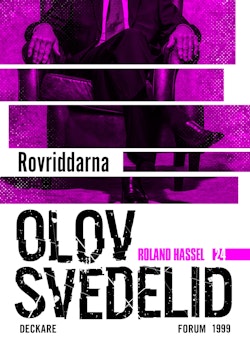 Rovriddarna : en Roland Hassel-thriller