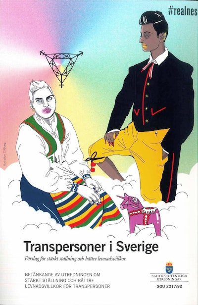 Transpersoner i Sverige. SOU 2017:92. Förslag för stärkt ställning och bättre levnadsvillkor : Betänkande från utredningen Stärkt ställning och bättre levnadsvillkor för transpersoner