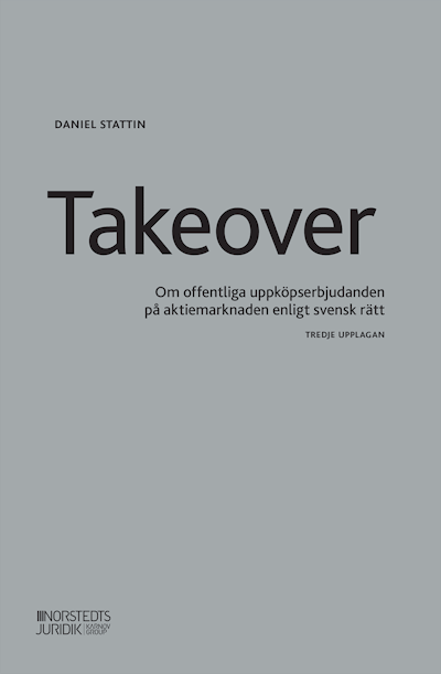 Takeover : om offentliga uppköpserbjudanden på aktiemarknaden enligt svensk rätt