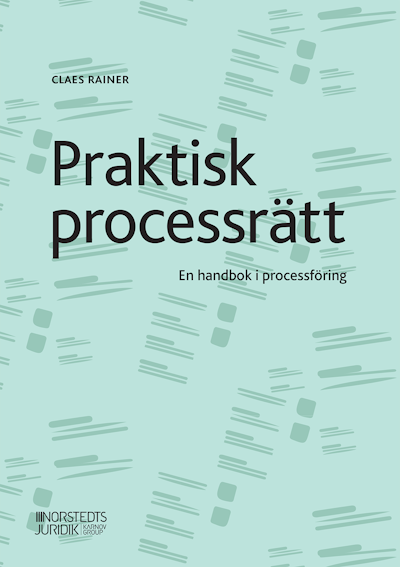 Praktisk processrätt : en handbok i processföring