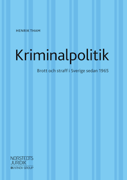 Kriminalpolitik : brott & straff i Sverige sedan 1965